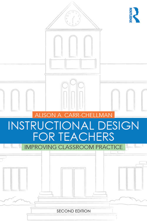Book cover of Instructional Design for Teachers: Improving Classroom Practice