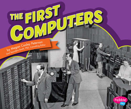 The First Computers (Famous Firsts Ser.)