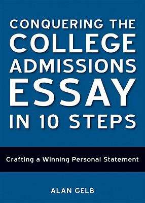 Book cover of Conquering the College Admissions Essay in 10 Steps