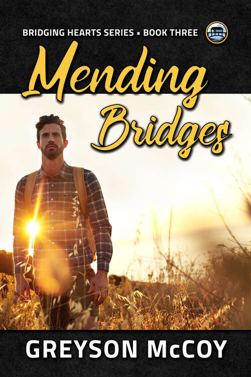 Book cover of Mending Bridges (Bridging Hearts)