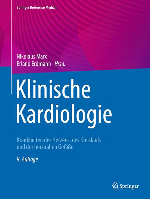 Book cover of Klinische Kardiologie: Krankheiten des Herzens, des Kreislaufs und der herznahen Gefäße (9. Aufl. 2023) (Springer Reference Medizin)