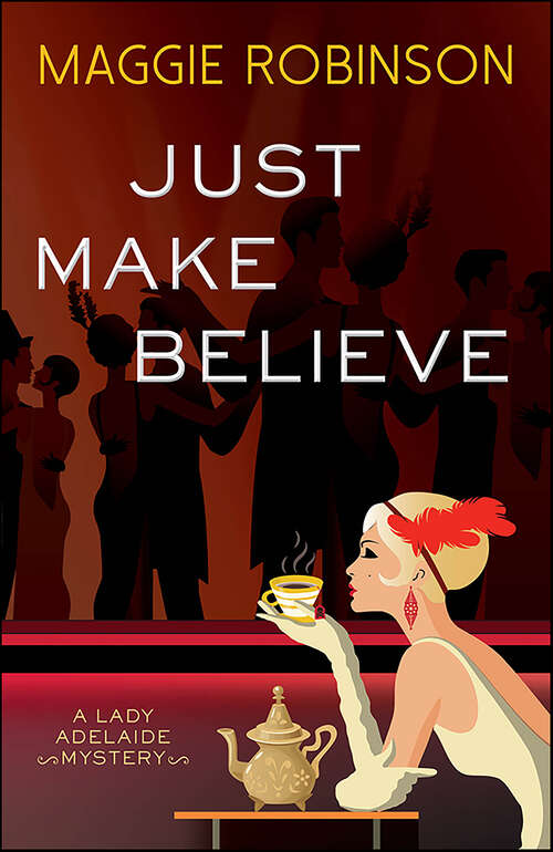 Book cover of Just Make Believe (Lady Adelaide Mysteries #3)