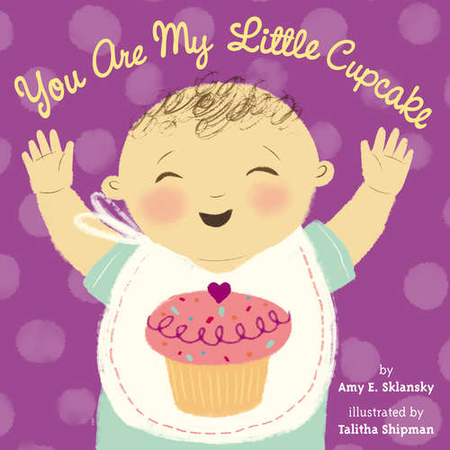 Book cover of You Are My Little Cupcake