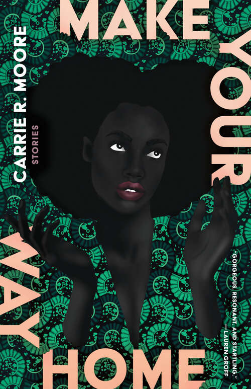 Book cover of Make Your Way Home: Stories