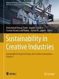 Sustainability in Creative Industries: Sustainable Entrepreneurship and Creative Innovations—Volume 1 (Advances in Science, Technology & Innovation)