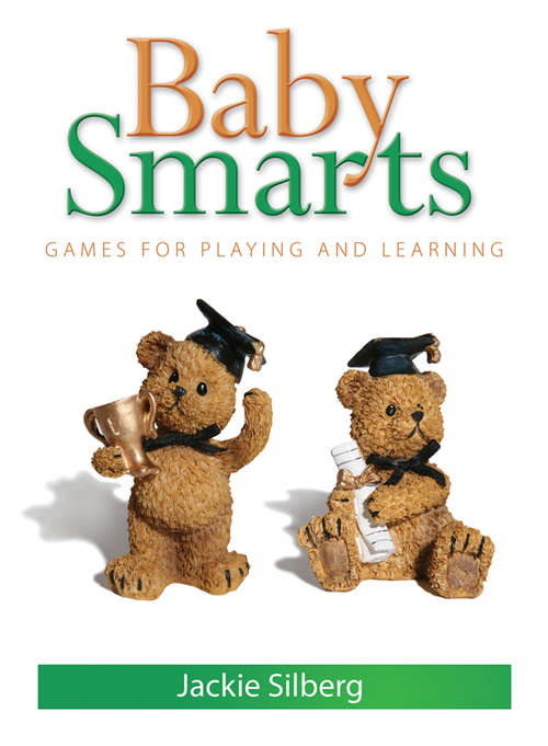 Book cover of Baby Smarts: Games for Playing and Learning