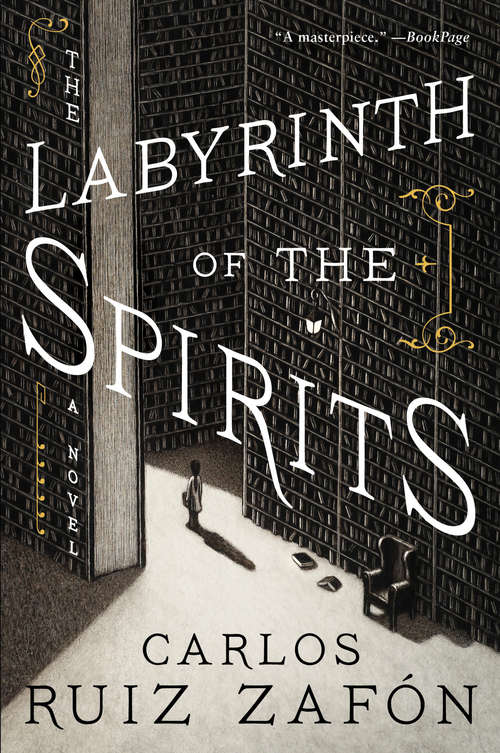 The Labyrinth of the Spirits: A Novel (The cemetery Of Forgotten Bks. #4)