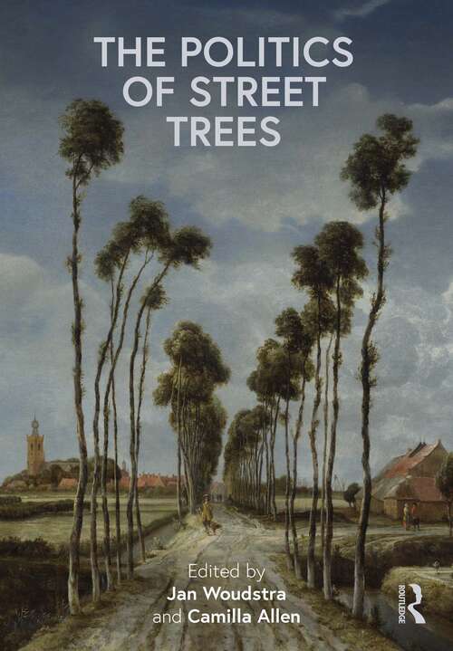 Book cover of The Politics of Street Trees