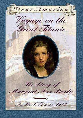 Book cover of Voyage on the Great Titanic: The Diary of Margaret Ann Brady (Dear America)