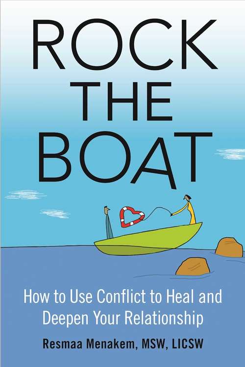 Book cover of Rock the Boat: How to Use Conflict to Heal and Deepen Your Relationshi