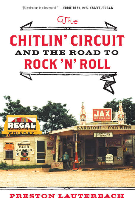 Book cover of The Chitlin' Circuit: And the Road to Rock 'n' Roll
