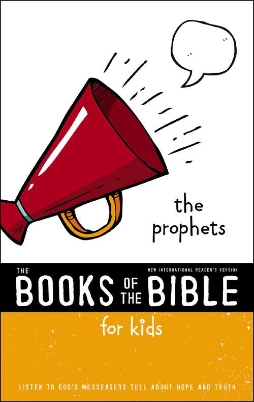 Book cover of NIrV, The Books of the Bible for Kids: Listen to God’s Messengers Tell about Hope and Truth (The Books of the Bible)