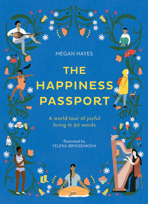 Book cover of The Happiness Passport: A World Tour of Joyful Living in 50 Words