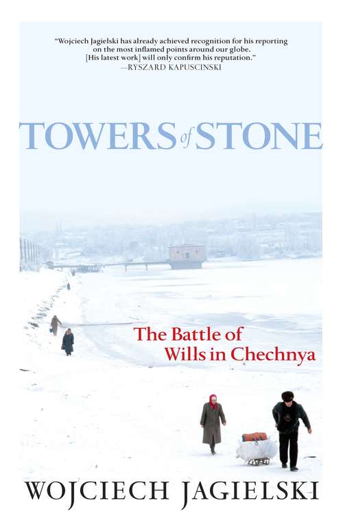 Towers of Stone: The Battle of Wills in Chechnya