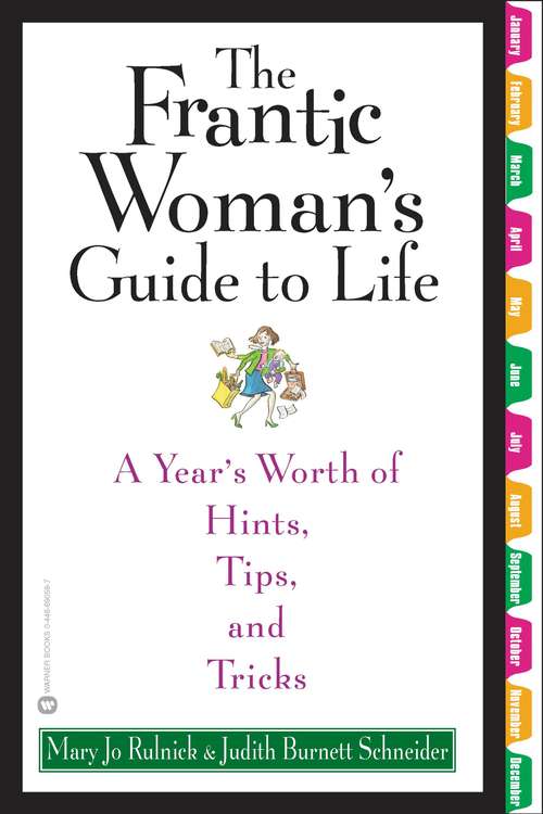 Book cover of Frantic Woman's Guide to Life: A Year's Worth of Hints, Tips, and Tricks