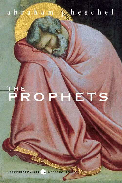 Book cover of The Prophets (Perennial Classics Ser.)