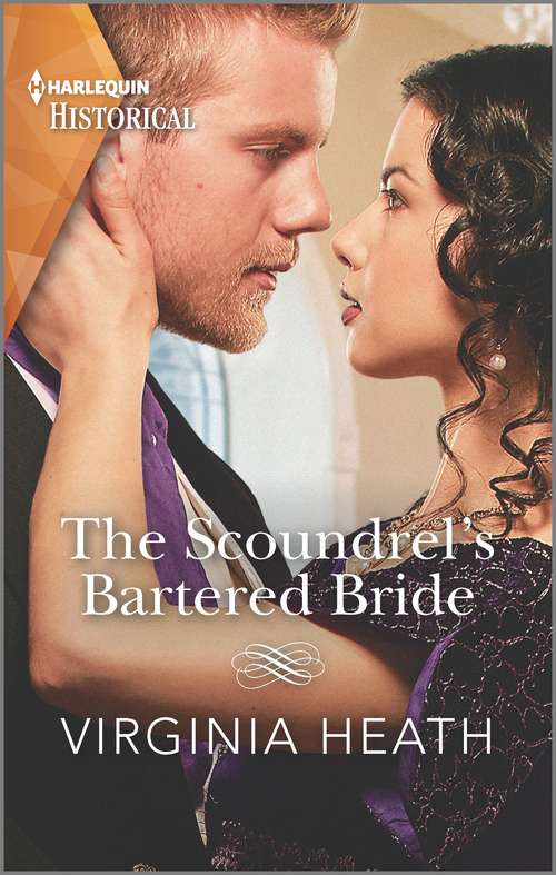 The Scoundrel's Bartered Bride (Mills And Boon Historical Ser.)