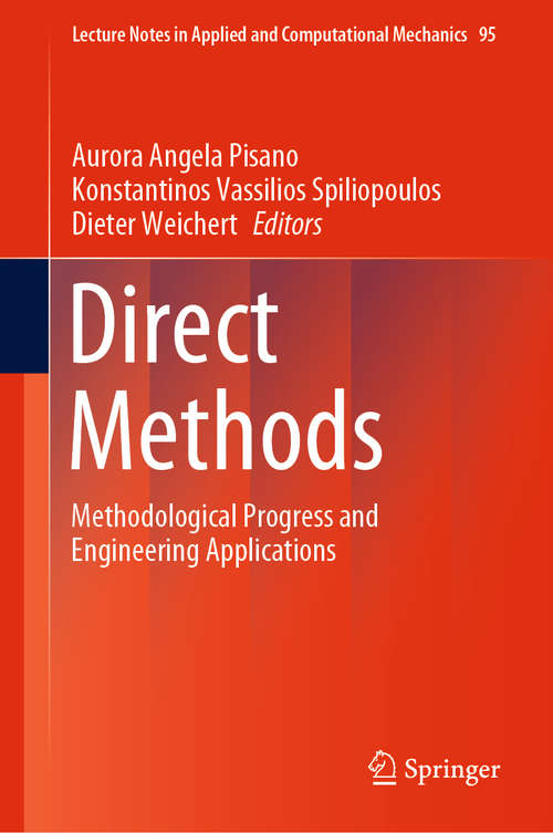 Book cover of Direct Methods: Methodological Progress and Engineering Applications (1st ed. 2021) (Lecture Notes in Applied and Computational Mechanics #95)