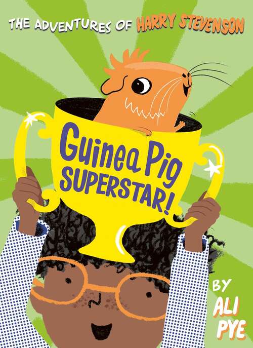 Guinea Pig Superstar! (Adventures of Harry Stevenson #2)
