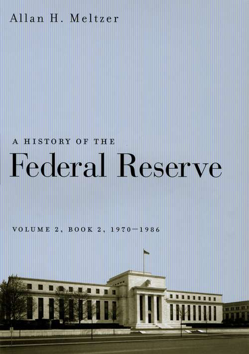 Book cover of A History of the Federal Reserve, Volume 2, Book 2, 1970-1986