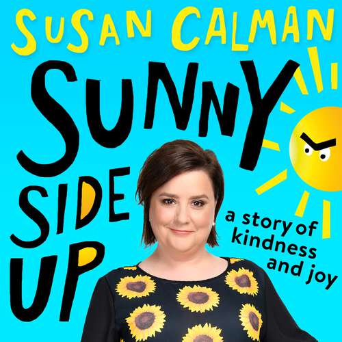 Book cover of Sunny Side Up: a story of kindness and joy