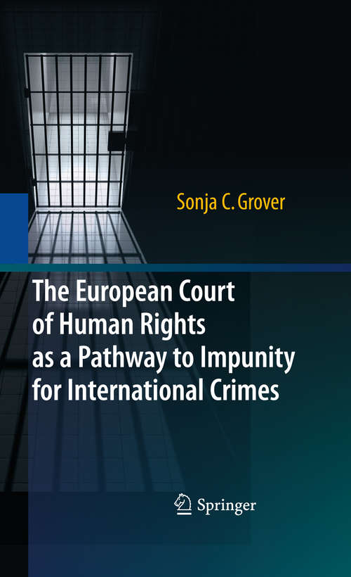 Book cover of The European Court of Human Rights as a Pathway to Impunity for International Crimes