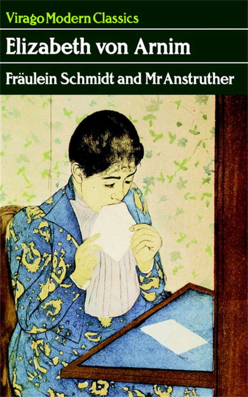 Fraulein Schmidt And Mr Anstruther: A Virago Modern Classic (Virago Modern Classics #394)