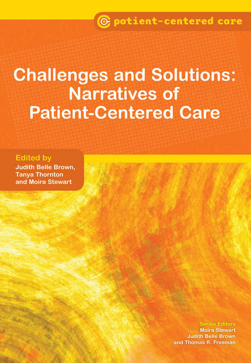 Challenges and Solutions: Narratives of Patient-Centered Care (Radcliffe Ser.)