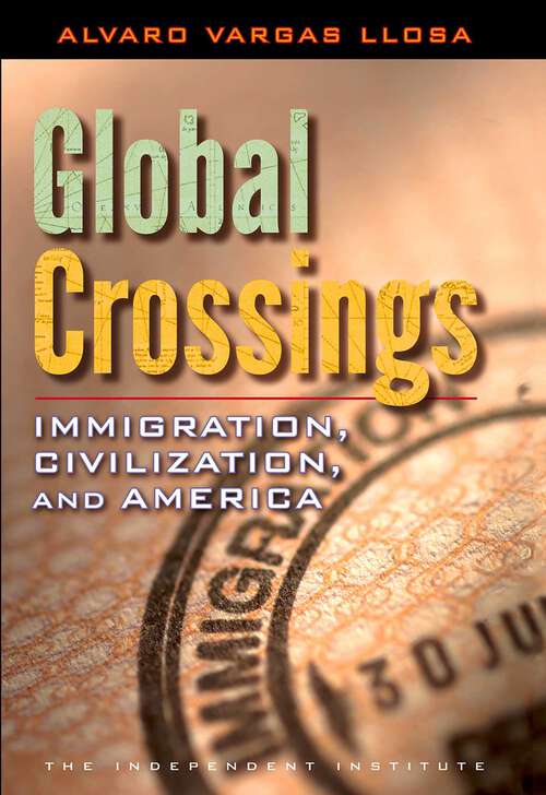 Book cover of Global Crossings: Immigration, Civilization, and America