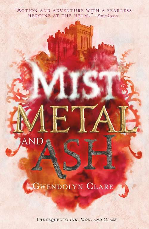 Book cover of Mist, Metal, and Ash (Ink, Iron, and Glass #2)