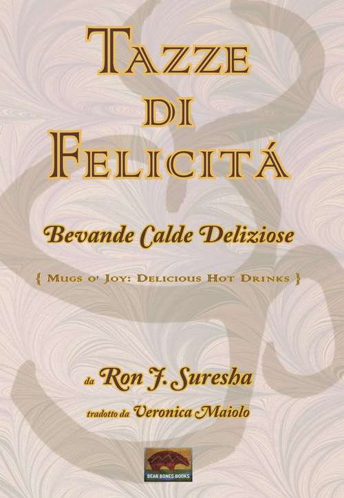 Book cover of Tazze di felicità: Bevande Calde  Deliziose