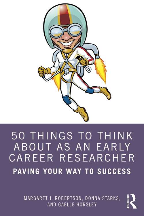 Book cover of 50 Things to Think About as an Early Career Researcher: Paving Your Way to Success (1)