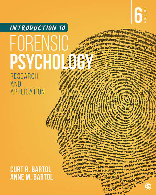 Book cover of Introduction to Forensic Psychology: Research and Application (Sixth Edition)