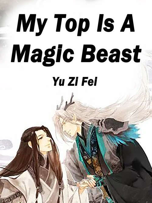 Book cover of My Top Is A Magic Beast: Volume 2 (Volume 2 #2)
