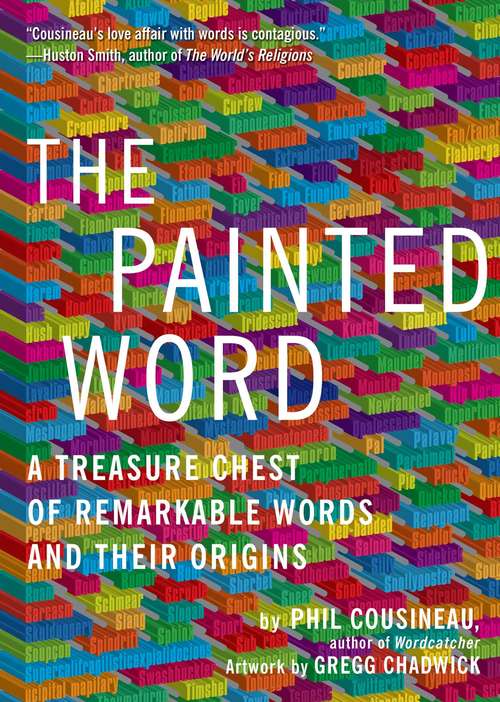 Book cover of The Painted Word: A Treasure Chest of Remarkable Words and Their Origins
