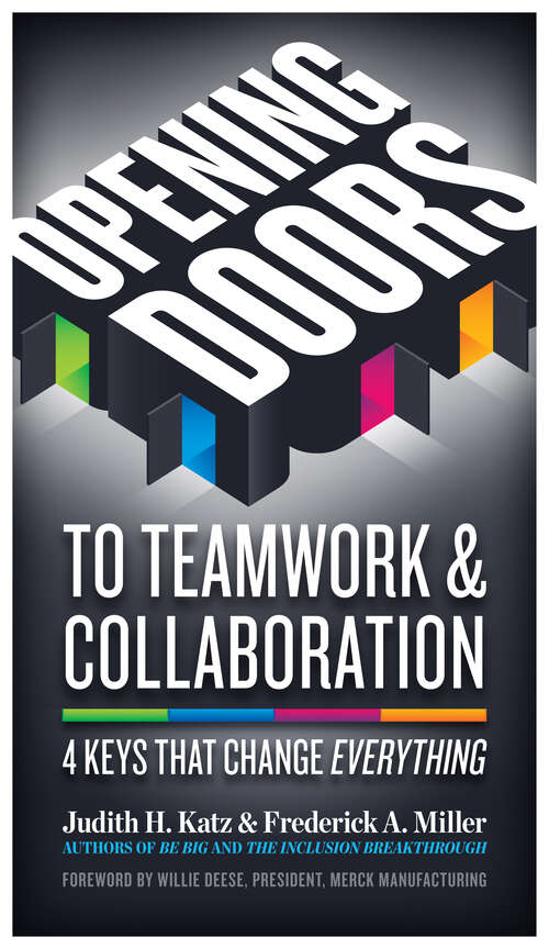 Book cover of Opening Doors to Teamwork and Collaboration: 4 Keys That Change Everything (1)