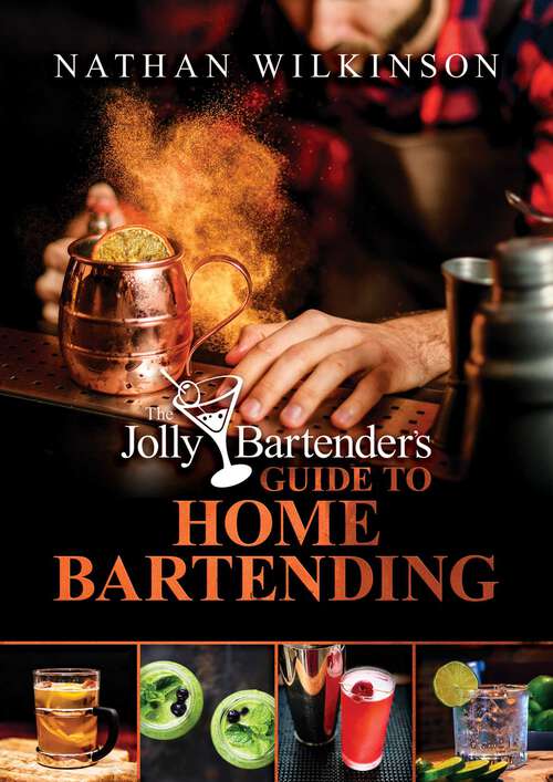 Book cover of The Jolly Bartender's Guide to Home Bartending
