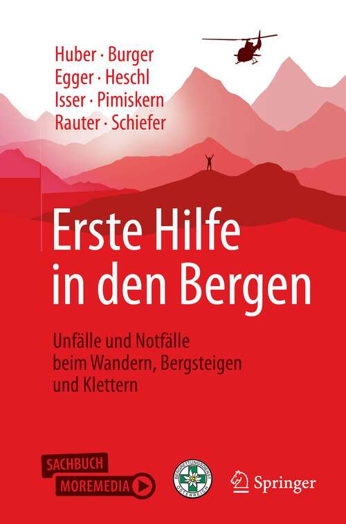 Book cover of Erste Hilfe in den Bergen: Unfälle und Notfälle beim Wandern, Bergsteigen und Klettern (2. Aufl. 2022)