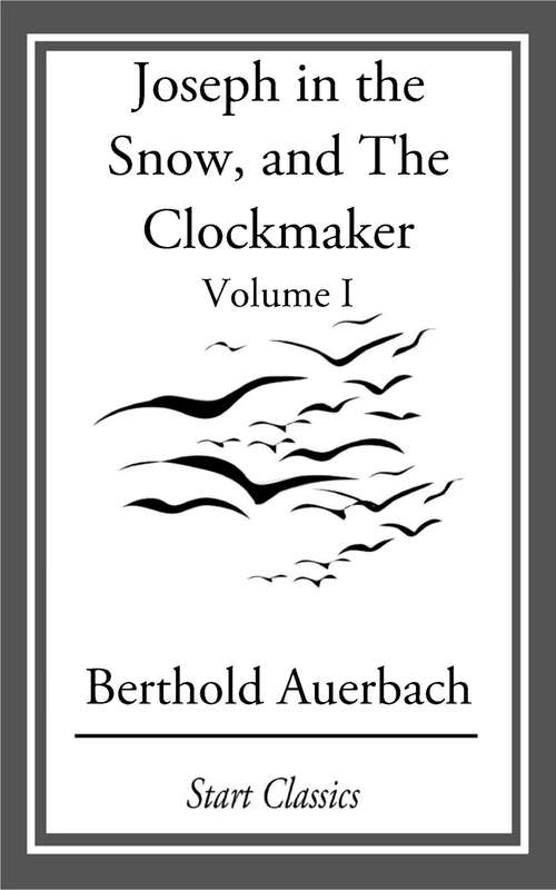 Book cover of Joseph in the Snow, and The Clockmaker, Volume I