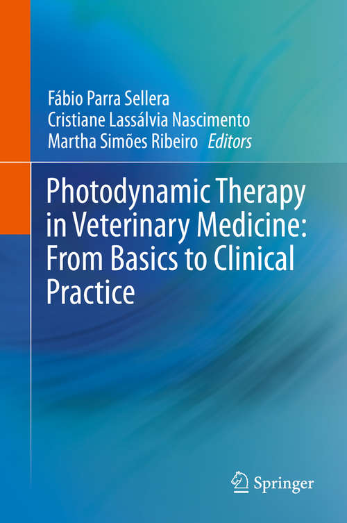 Book cover of Photodynamic Therapy in Veterinary Medicine: From Basics to Clinical Practice