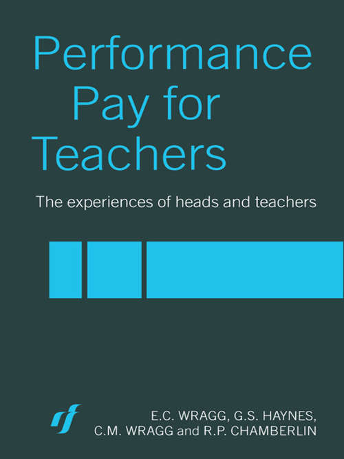 Performance Pay for Teachers: The Views And Experiences Of Heads And Teachers