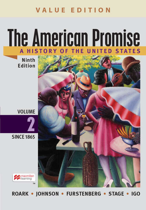Book cover of The American Promise, Value Edition, Volume 2: A History of the United States (Ninth Edition)