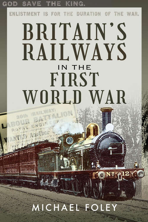 Book cover of Britain's Railways in the First World War