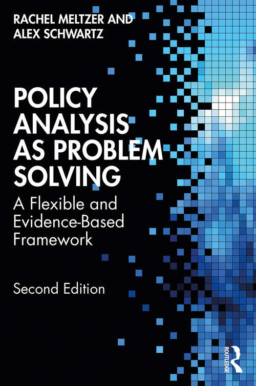 Book cover of Policy Analysis as Problem Solving: A Flexible and Evidence-Based Framework (2)