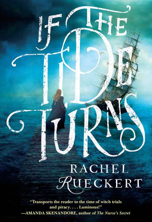 Book cover of If the Tide Turns: A Thrilling Historical Novel of Piracy and Life After the Salem Witch Trials