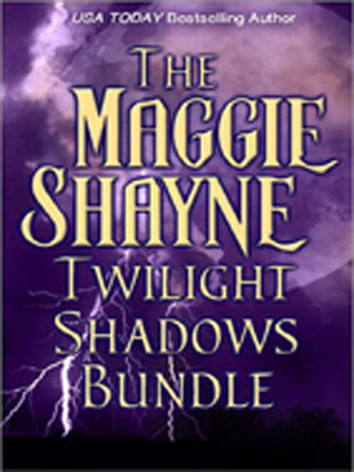 Book cover of The Maggie Shayne Twilight Shadows Bundle