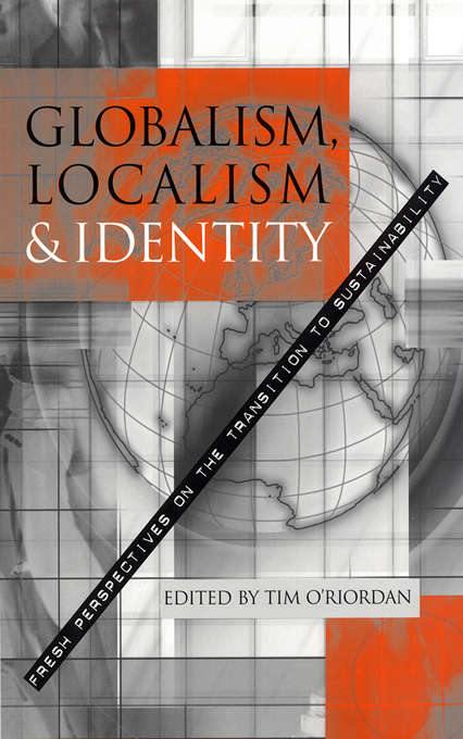 Globalism, Localism and Identity: New Perspectives on the Transition of Sustainability