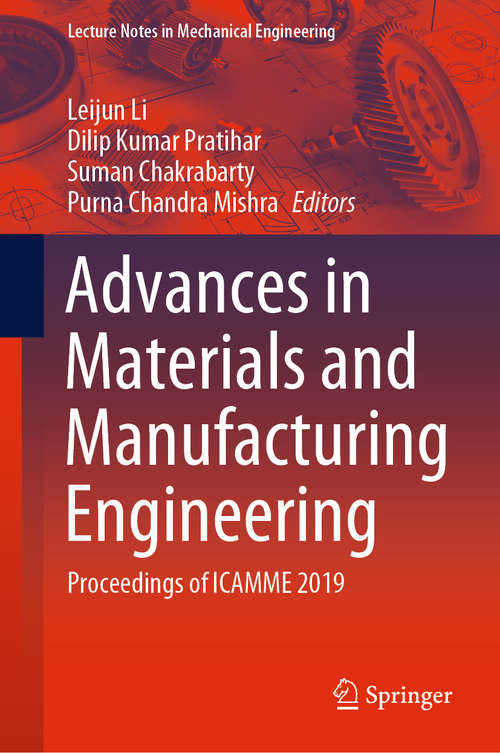 Advances in Materials and Manufacturing Engineering: Proceedings of ICAMME 2019 (Lecture Notes in Mechanical Engineering)
