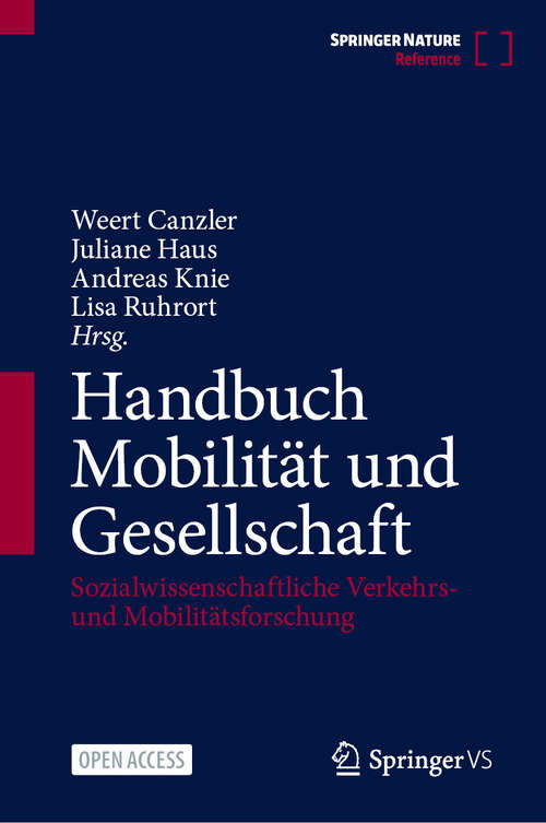 Book cover of Handbuch Mobilität und Gesellschaft: Sozialwissenschaftliche Verkehrs- und Mobilitätsforschung