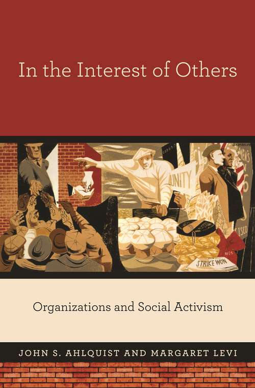 Book cover of In the Interest of Others: Organizations and Social Activism